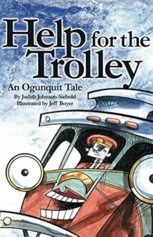 A book cover titled 'Help for the Trolley, An Ogunquit Tale'