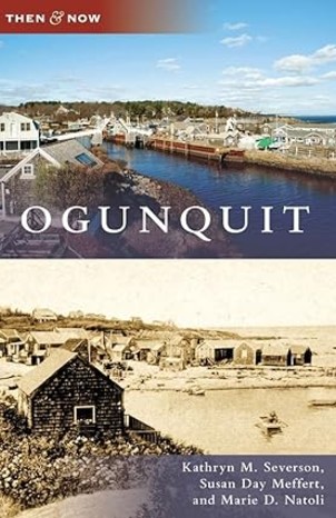 A book cover titled 'Ogunquit, Then & Now'